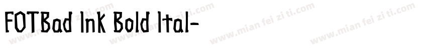 FOTBad Ink Bold Ital字体转换